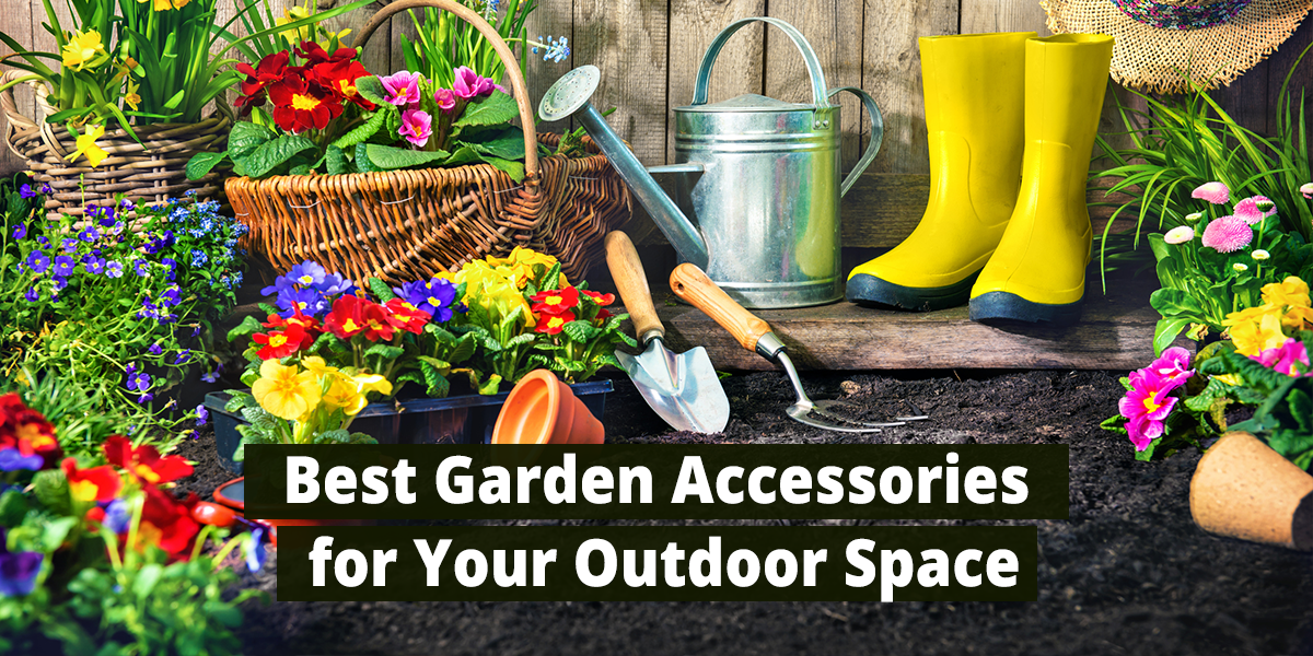 https://www.trustbasket.com/cdn/shop/articles/Best-Garden-Accessories-for-Your-Outdoor-Space.png?v=1631519456